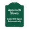 Signmission Approach Slowly Gate Will Open Automatically Heavy-Gauge Aluminum Sign, 24" x 18", GW-1824-9864 A-DES-GW-1824-9864 - alternate 1